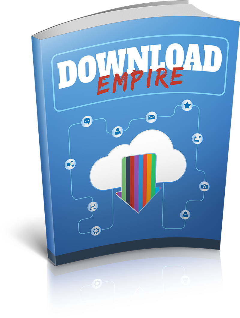 Download Empire: How to Create and Sell Digital Products for Automated Online Profits