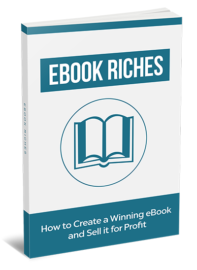 Ebook Riches: How to Create and Profit from Your Own Digital Publications