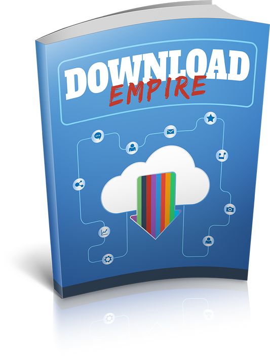 Download Empire: How to Create and Sell Digital Products for Automated Online Profits