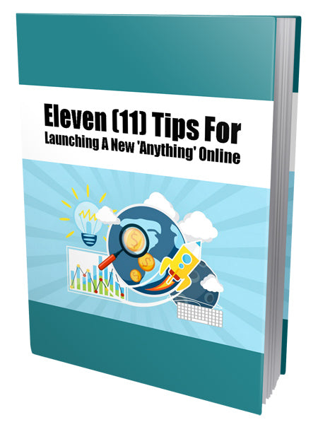 Eleven(11) tips for launching A NEW "Anything" online